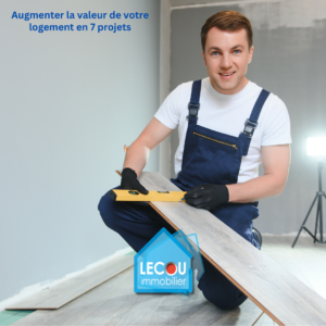 Augmenter la valeur de votre logement en 7 projets